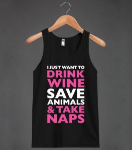 Drink wine save animals nap    