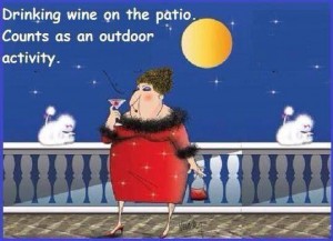 Wine on the patio is an outdoor activity (1)  